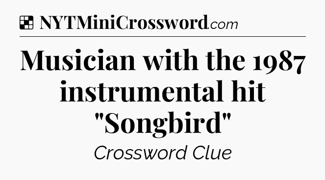Solution: Musician with the 1987 instrumental hit 
