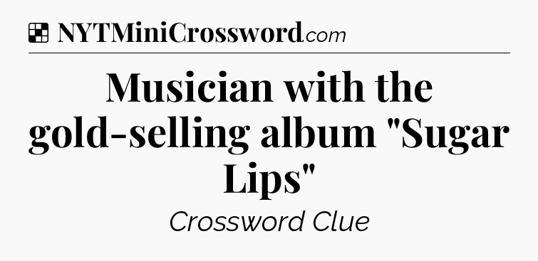Solution: Musician with the gold-selling album 