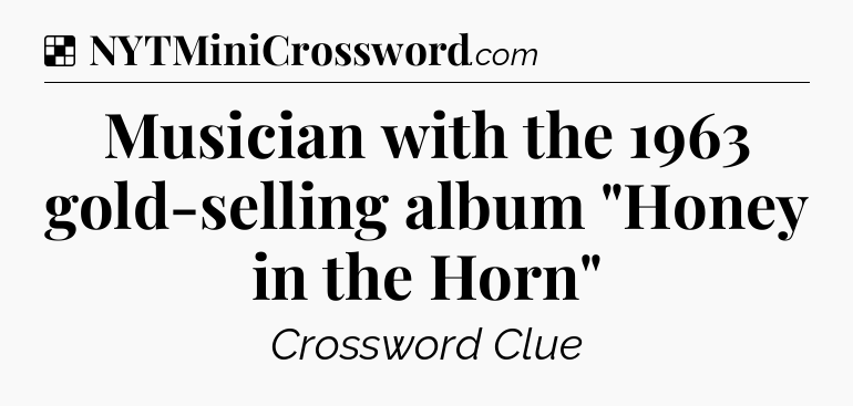Solution: Musician with the 1963 gold-selling album 