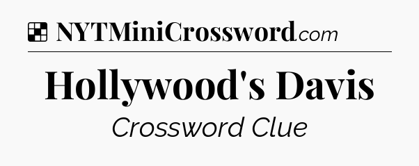 Solution: Hollywood's Davis - NYT Crossword