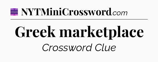 Greek marketplace - Thomas Joseph Crossword