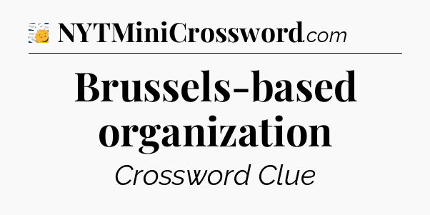 Brussels-based organization - 7 Little Words