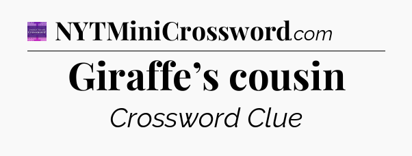 Giraffe’s cousin - Thomas Joseph Crossword