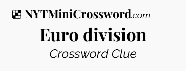 Solution: Euro division - NYT Crossword