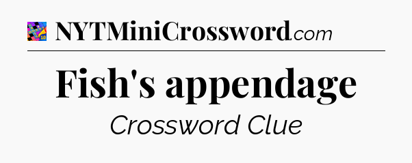 Fish's appendage Crossword Clue
