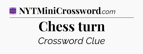 Chess turn - Thomas Joseph Crossword