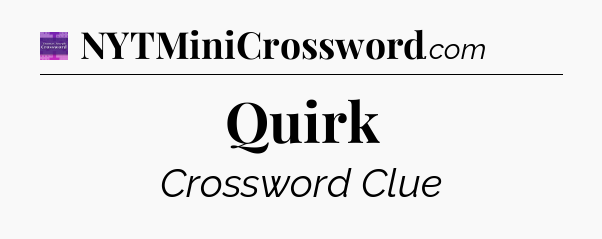 Quirk - Thomas Joseph Crossword