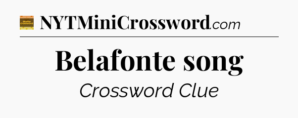 Belafonte song crossword clue Eugene Sheffer