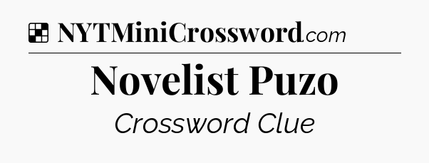 Solution: Novelist Puzo - NYT Crossword