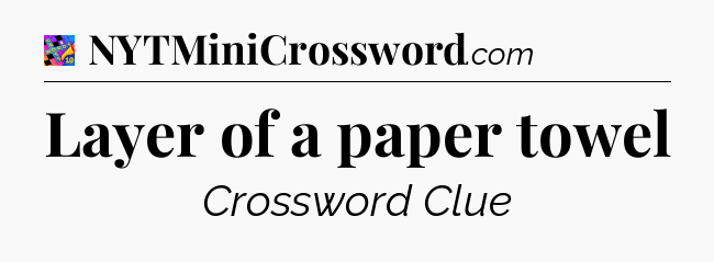 Layer of a paper towel Crossword Clue