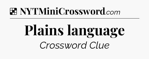 Solution: Plains language - NYT Crossword