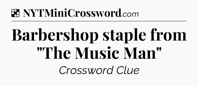 Solution: Barbershop staple from 