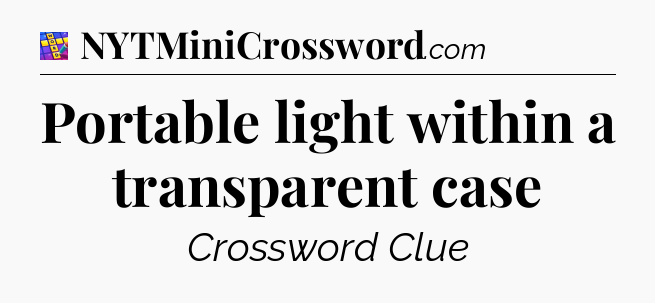 Portable light within a transparent case Codycross