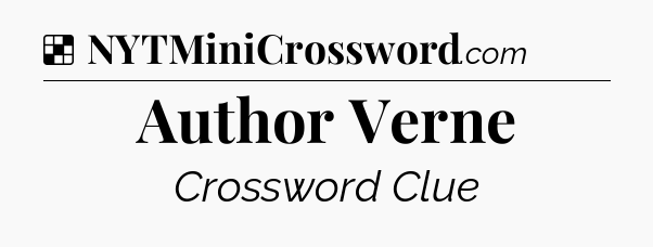 Solution: Author Verne - NYT Crossword