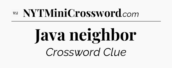 Java neighbor - WSJ Crossword