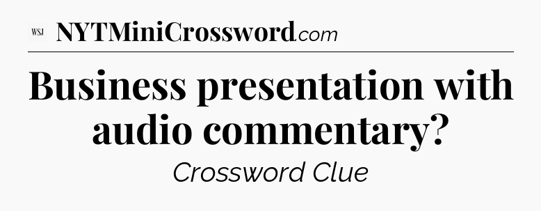 Business presentation with audio commentary - WSJ Crossword