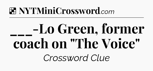 Solution: ___-Lo Green, former coach on 