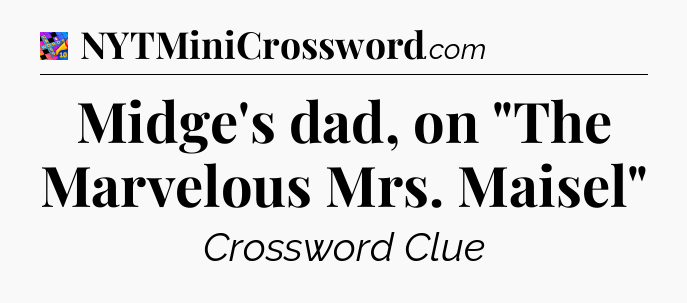 Midge's dad, on 