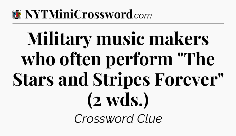 Military music makers who often perform 