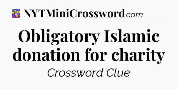 Obligatory Islamic donation for charity Codycross