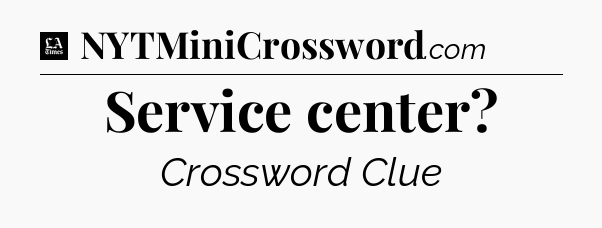 Service center - LA Times Crossword