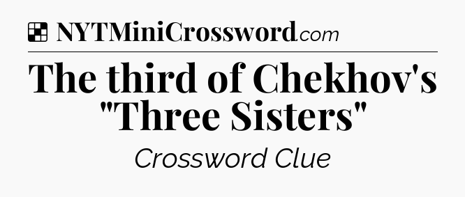 Solution: The third of Chekhov's 