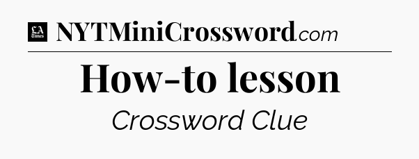 How-to lesson - LA Times Crossword