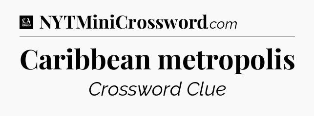 Caribbean metropolis - LA Times Crossword