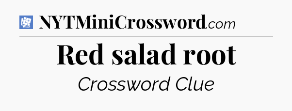 Red salad root Puzzle Page Crossword Clue