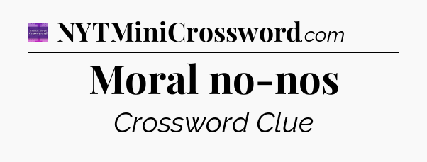 Moral no-nos - Thomas Joseph Crossword