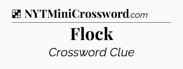 Solution: Flock - NYT Crossword