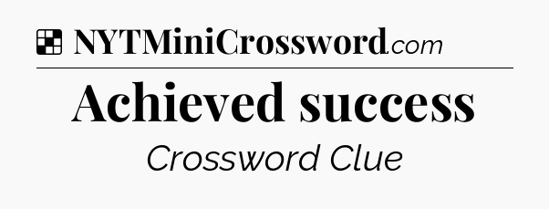 Solution: Achieved success - NYT Crossword