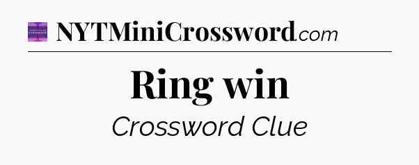 Ring win - Thomas Joseph Crossword