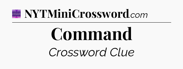 Command - Thomas Joseph Crossword