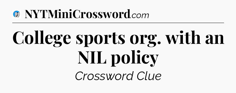 College sports org. with an NIL policy Crossword Clue
