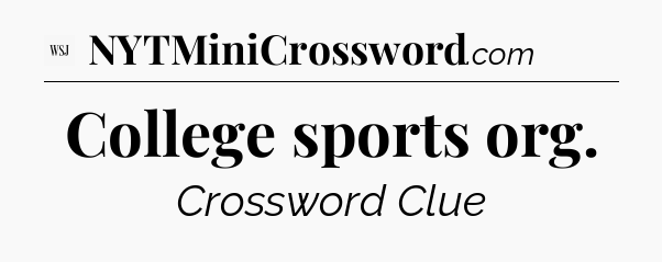 College sports org - WSJ Crossword