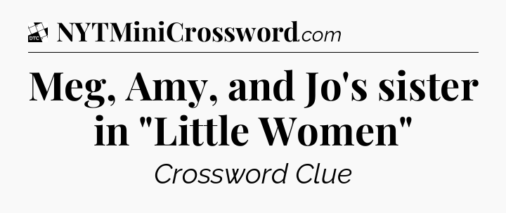 Meg, Amy, and Jo's sister in 