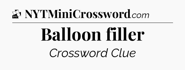 Balloon filler - Daily Themed Classic Crossword