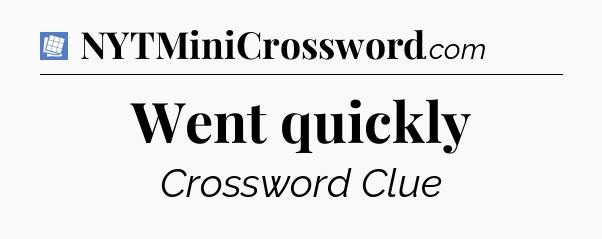 Went quickly Puzzle Page Crossword Clue