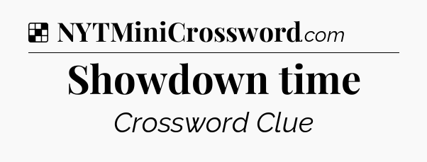 Solution: Showdown time - NYT Crossword