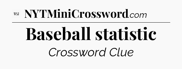 Baseball statistic - WSJ Crossword