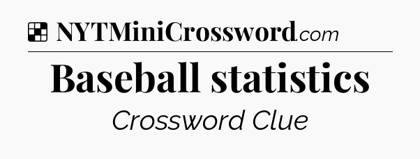 Solution: Baseball statistics - NYT Crossword