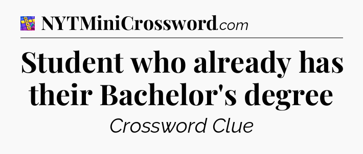 Student who already has their Bachelor's degree Codycross