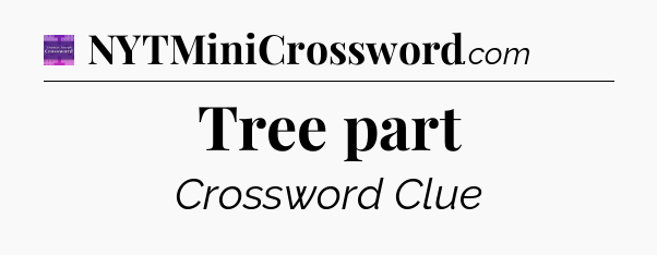 Tree part - Thomas Joseph Crossword