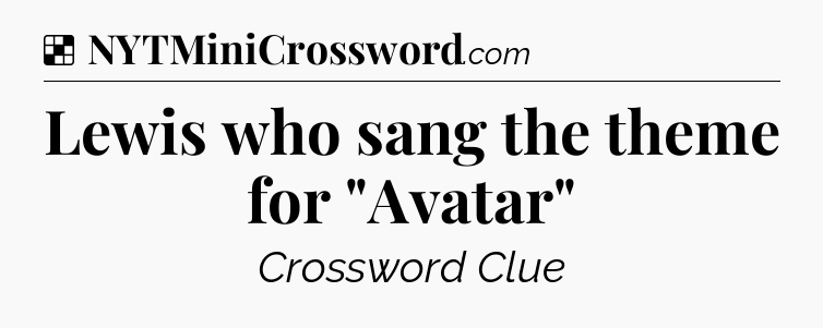 Solution: Lewis who sang the theme for 