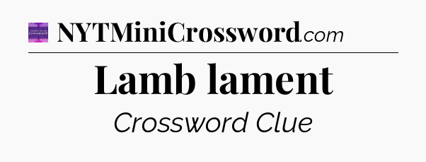 Lamb lament - Thomas Joseph Crossword