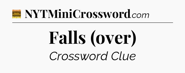 Falls (over) - Eugene Sheffer Crossword