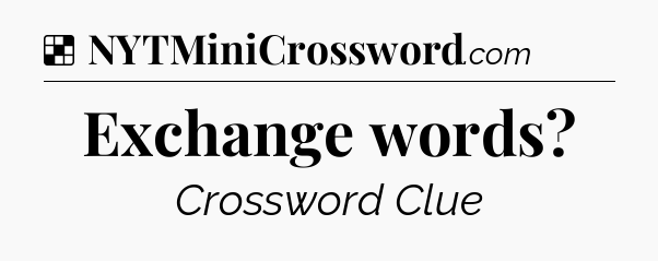 Solution: Exchange words - NYT Crossword