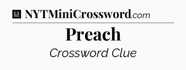Preach - LA Times Crossword