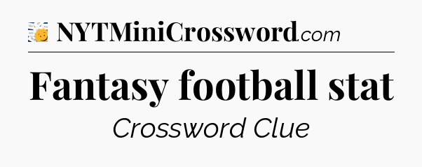 Fantasy football stat - 7 Little Words